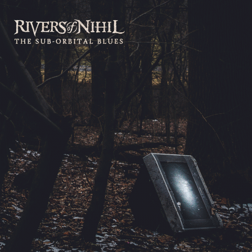 Rivers Of Nihil : The Sub-Orbital Blues